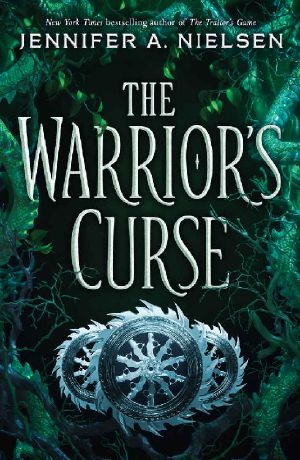 [The Traitor's Game 03] • The Warrior's Curse (The Traitor's Game, Book 3)